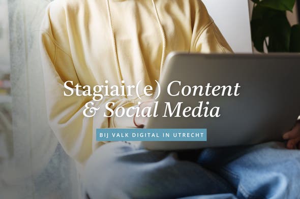 Vacature: Stagiair(e) Content & Social Media en Valk Webshops Vacature: Stagiair(e) Content & Social Media en Valk Webshops