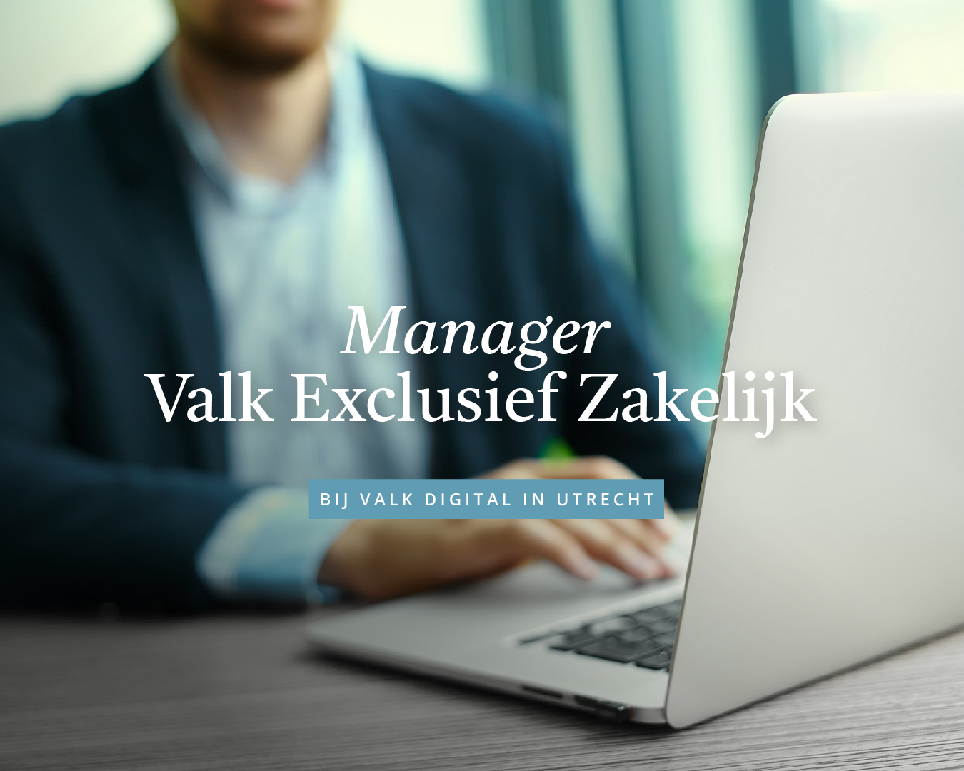 Manager Valk Exclusief Zakelijk