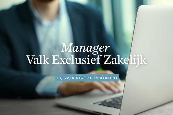 Manager Valk Exclusief Zakelijk Manager Valk Exclusief Zakelijk